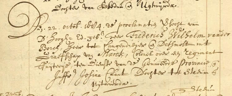 Aantekening van het huwelijk van Josina Clant van Stedum en Friederich Wilhelm van der Borch,
kolonel en het Doop – en trouwboek van Stedum uit de periode van 1666-1715 (toeg.nr. 124, inv.nr. 429
folio 55v in de Groninger Archieven, reg. 22-10-1684.